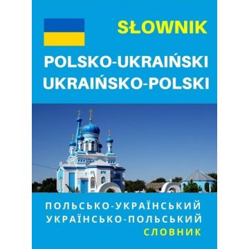 Słownik polsko-ukraiński, ukraińsko-polski