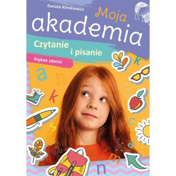 Moja akademia. Czytanie i pisanie. Piękne zdania