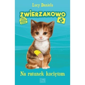 Zwierzakowo, Na ratunek kociętom