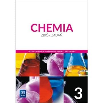 Chemia LO 3 Zbiór zadań ZPiR NPP w.2021 WSIP