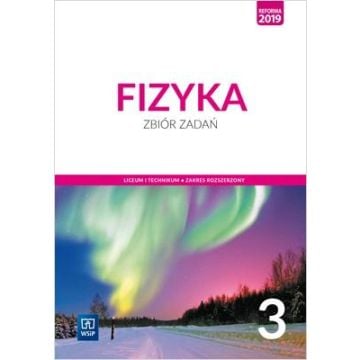 Fizyka LO 3 Zbiór zadań ZR w.2021 WSiP