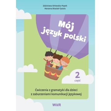 Mój język polski. Ćwiczenia z gramatyki... cz.2
