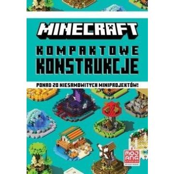 Minecraft. Kompaktowe konstrukcje