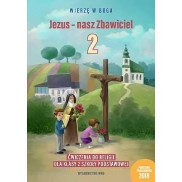 Katechizm SP 2 Jezus - nasz Zbawiciel ćw. WAM