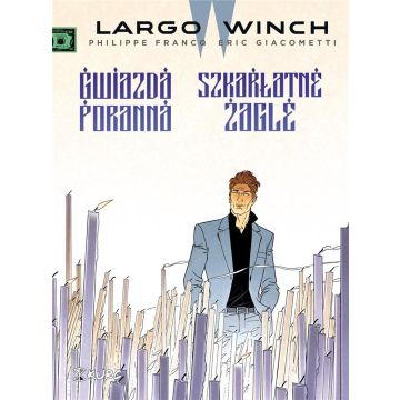 Largo Winch T.9 Gwiazda poranna. Szkarłatne żagle