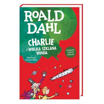 Charlie i wielka szklana winda, Roald Dahl