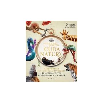 Fantastyczne zwierzęta i cuda natury