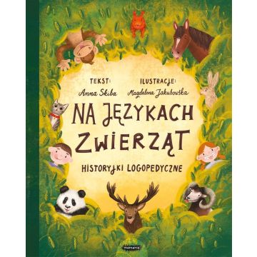Na językach zwierząt. Historyjki logopedyczne