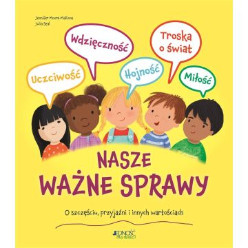 Nasze ważne sprawy. O szczęściu, przyjaźni i..