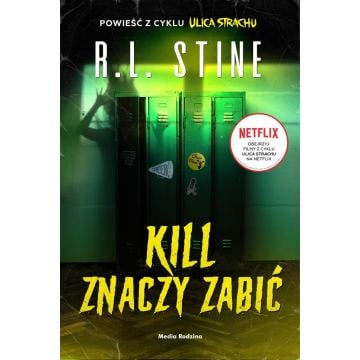 Ulica Strachu. Kill znaczy zabić