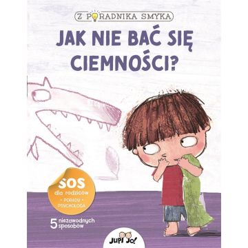 Z poradnika smyka. Jak nie bać się ciemności?