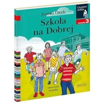Czytam sobie. Szkoła na Dobrej. Poziom 3
