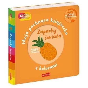 Akademia mądrego dziecka. Zapachy świata
