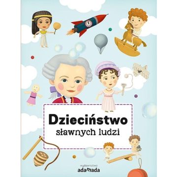 Dzieciństwo sławnych ludzi