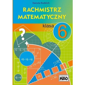 Rachmistrz matematyczny. Klasa 6