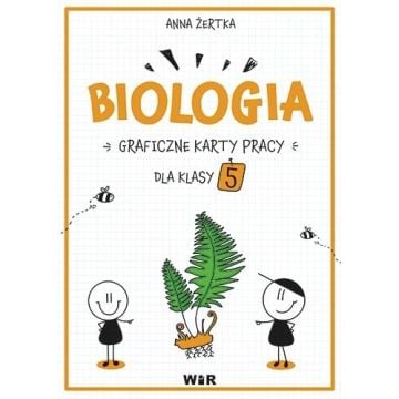 Biologia. Graficzne karty pracy dla klasy 5
