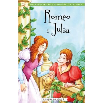 Klasyka dla dzieci. Romeo i Julia