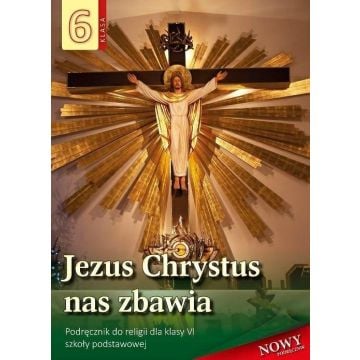 Religia SP 6 podr Jezus Chrystus nas zbawia