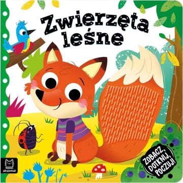 Zobacz, dotknij, poczuj! Zwierzęta leśne