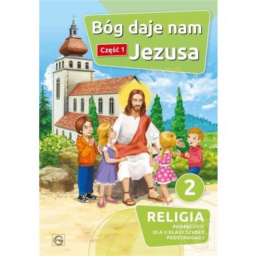 Katechizm SP 2 Bóg daje nam Jezusa cz.1 GAUDIUM