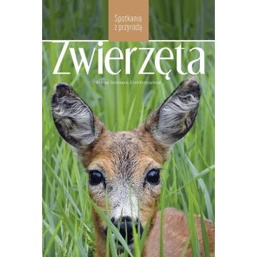 Zwierzęta. Spotkania z przyrodą