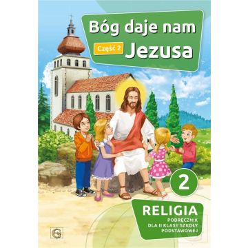 Katechizm SP 2 Bóg daje nam Jezusa cz.2 GAUDIUM