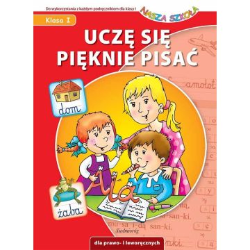 Uczę się pięknie pisać - Nasza Szkoła