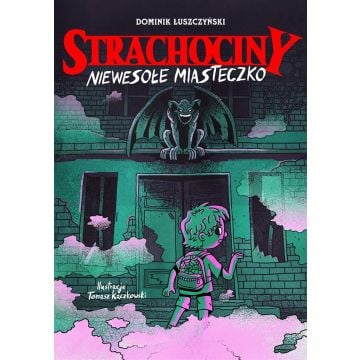 Strachociny. Strachociny. Niewesołe miasteczko
