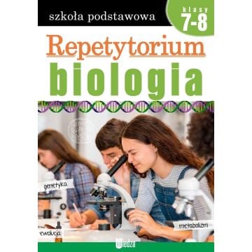 Repetytorium. Biologia kl. 7-8