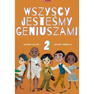 Wszyscy jesteśmy geniuszami 2