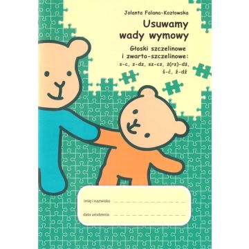 Usuwamy wady wymowy. Głoski szczelinowe...