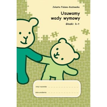 Usuwamy wady wymowy. Głoski: k-t
