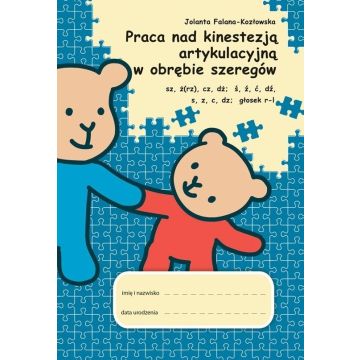 Praca nad kinestezją artykulacyjną w obrębie...