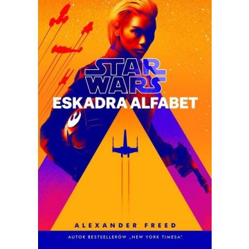 Star Wars. Eskadra Alfabet