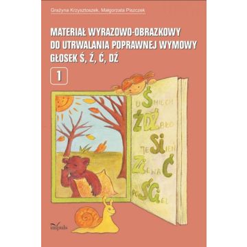 Materiał wyrazowo-obrazkowy... głosek ś, ź, ć, dź