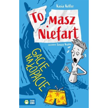 Tomasz Niefart T.2 Gacie na łopacie