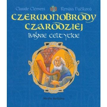 Baśnie celtyckie - Czerwonobrody czarodziej