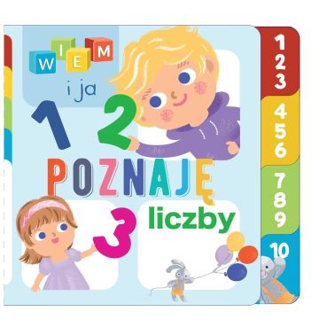 Wiem i ja! Poznaję liczby
