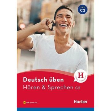 Deutsch uben. Horen & Sprechen C2 HUEBER