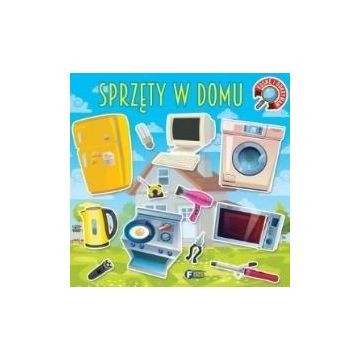 Rosnę i odkrywam. Sprzęty w domu