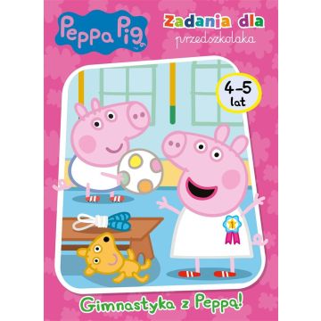 Peppa Pig. Zadania dla przedszkolaka. Gimnastyka