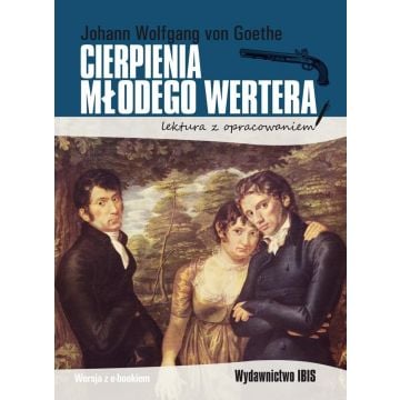 Cierpienia młodego Wertera. Lektura z opracowaniem