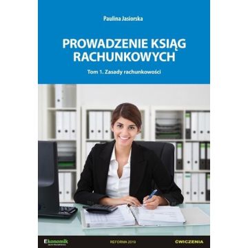 Prowadzenie ksiąg rachunkowych T.1