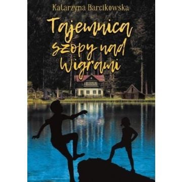 Tajemnica szopy nad Wigrami
