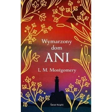 Wymarzony dom Ani (ekskluzywna edycja)