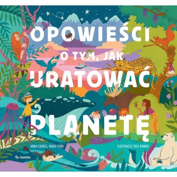Opowieści o tym, jak uratować planetę