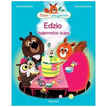 Edzio i przyjaciele. Edzio i tajemnica zupy w.2