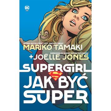 Supergirl. Jak być super