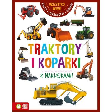 Wszystko wiem. Traktory i koparki