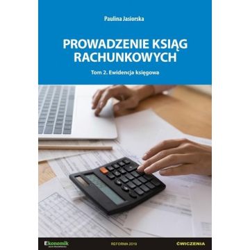 Prowadzenie ksiąg rachunkowych T.2